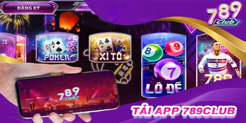 Tải App 789club IOS, Android Miễn Phí Trong Vòng Phút Mốt